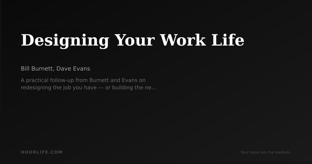 Designing Your Work Life | Bill Burnett | HourLife