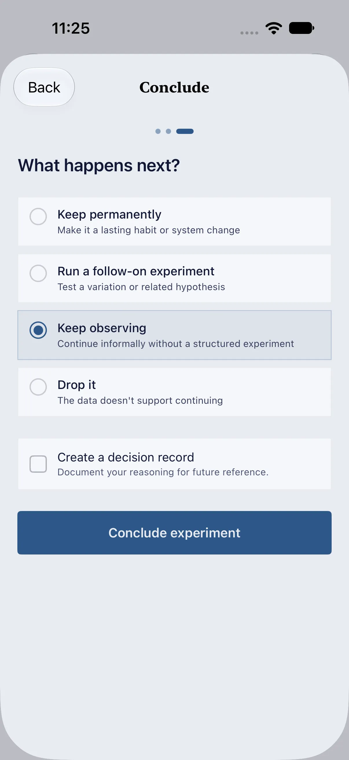 HourLife Experiments: The last step of “Conclude”, with “Keep observing” selected among four options and a “Create a decision record” checkbox.
