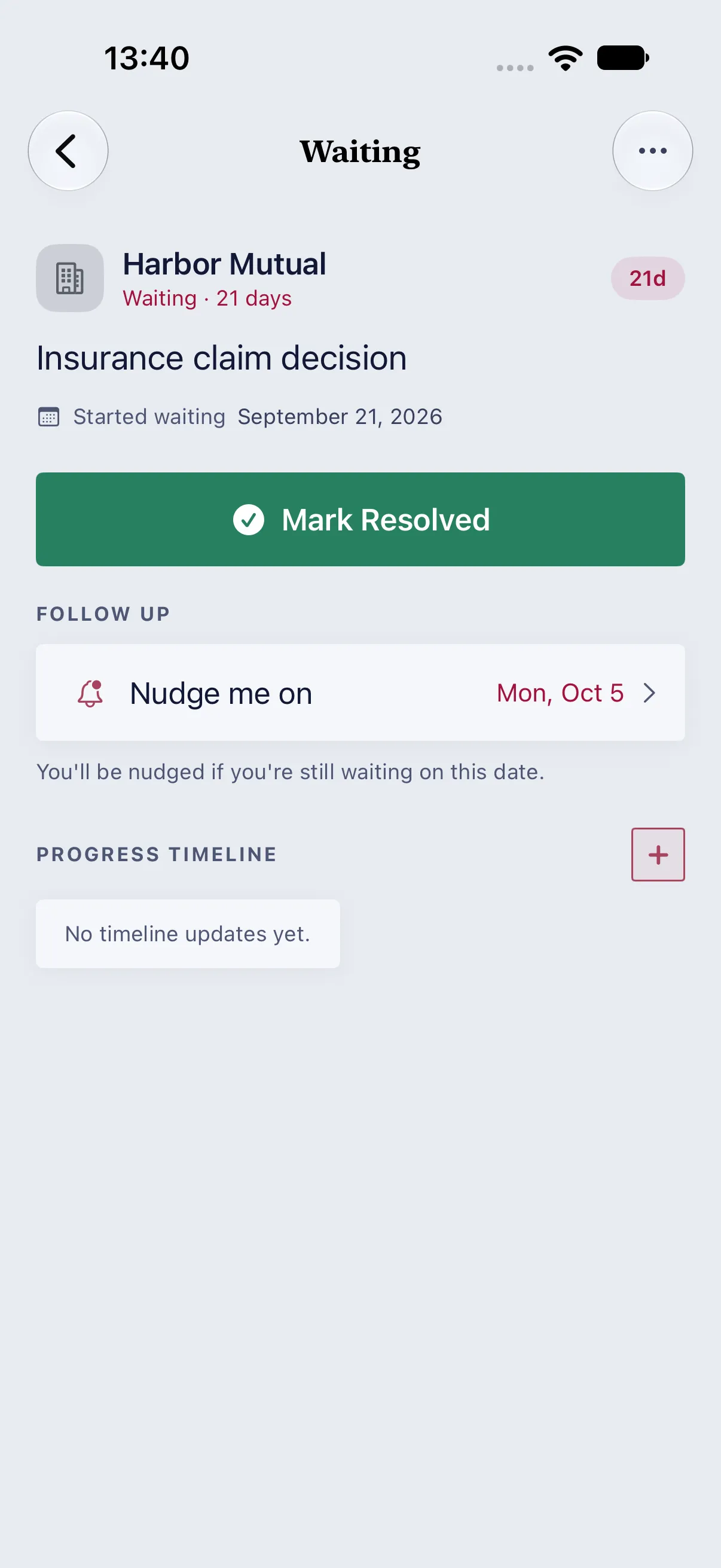 An insurance claim waiting on Harbor Mutual for 21 days, with “Mark Resolved”, its “Nudge me on” date, and an empty progress timeline.